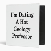 I'm Dating A Hot Geology Professor Vinyl Binders
