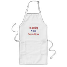 I'm Dating A Hot Puerto Rican Apron