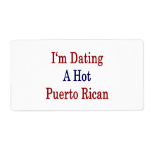 I'm Dating A Hot Puerto Rican Personalised Shipping Label