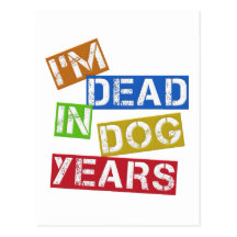 I'm Dead in Dog Years Postcard