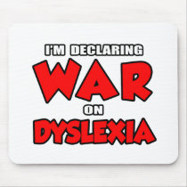 I'm Declaring War on Dyslexia
