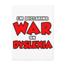I'm Declaring War on Dyslexia