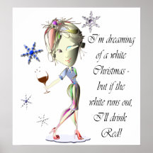 I'm dreaming of a white Christmas funny Poster