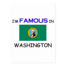 I'm Famous In WASHINGTON Post Card