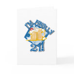 I'm Finally 21 Greeting Cards