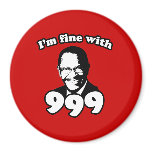 I'm fine with 999 magnets