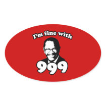 I'm fine with 999