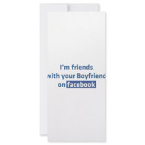 I'm friends with your boyfriend on facebook