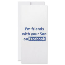 I'm friends with your son on facebook.
