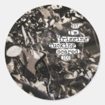 I'm frigging fucking scared round sticker