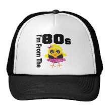 I'm From the 80s Chick Trucker Hats