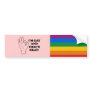 Im gay and thats ok bumper stickers