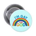 I'm Gay for God Button