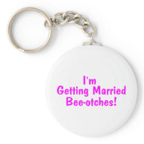 Im Getting Married Beeotches Pink
