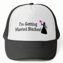 Im Getting Married Bitches (Bride) Mesh Hats