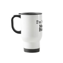 Im Getting Married Bitches Coffee Mugs