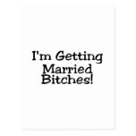 Im Getting Married Bitches Postcards