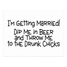 Im Getting Married Dip Me In Beer Postcard