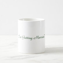 I'm Getting Married Mug