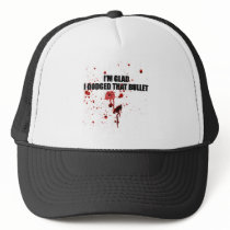 I'm glad I dodged that bullet Funny Urban Hat