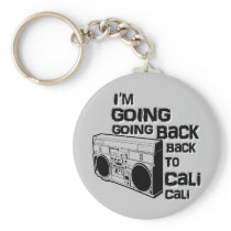 I'm Going Back To Cali-Keychain