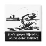 I'm going FISHING funny fisherman Magnets