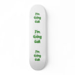 I'm Going Galt skateboards