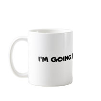 I'M GOING NUCKING FUTS MUG
