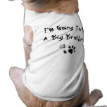 I'm Going To Be A Big Brother ! Dog Clothing