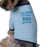 I'm going to be a Big Brother Pet clothing