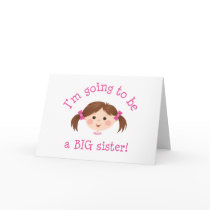 Im going to be a big sister - girl with brown hair greeting card