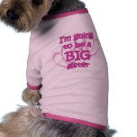 I'm going to be a Big Sister Pet Clothing