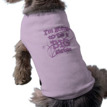 I'm going to be a Big Sister Pet Clothing