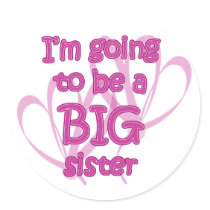 I'm going to be a Big Sister Stickers