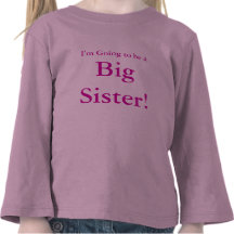 I'm Going to be a Big Sister! Tees