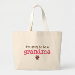 I'm going to be a grandma T-shirt Bags
