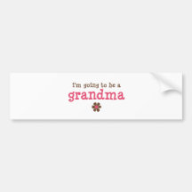 I'm going to be a grandma T-shirt Bumper Sticker