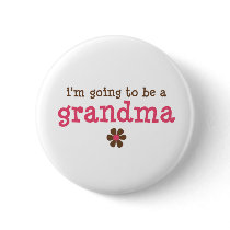I'm going to be a grandma T-shirt Buttons