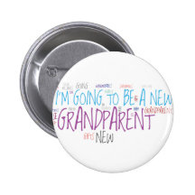 I'm going to be a new Grandparent! Pinback Button