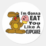 I'm Gonna Eat You Like A Cupcake Round Stickers