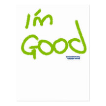 I'm Good Post Cards