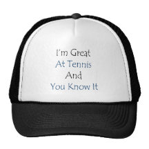 I'm Great At Tennis And You Know It Mesh Hats