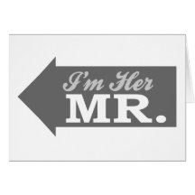I'm Her Mr. (Gray Arrow) Greeting Card