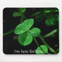 I'm here for You.... Mouse Mat