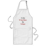 I'm Here to Teach Physics Not To Babysit Aprons