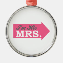 I'm His Mrs. (Hot Pink Arrow) Christmas Ornament