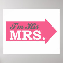 I'm His Mrs. (Hot Pink Arrow) Posters