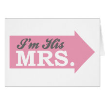 I'm His Mrs. (Pink Arrow) Cards