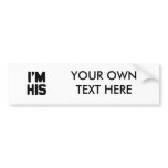 I'M HIS -.png bumper stickers