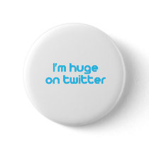 I'm huge on twitter